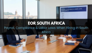 Payroll & Labor Law Compliance in South Africa